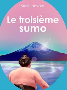 Le troisième sumo, livre de Marie Havard
